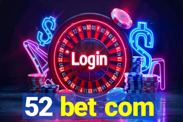 52 bet com